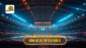 Top 10 CLB nổi tiếng nhất châu Á: Những "Gã khổng lồ" thống trị lục địa vàng