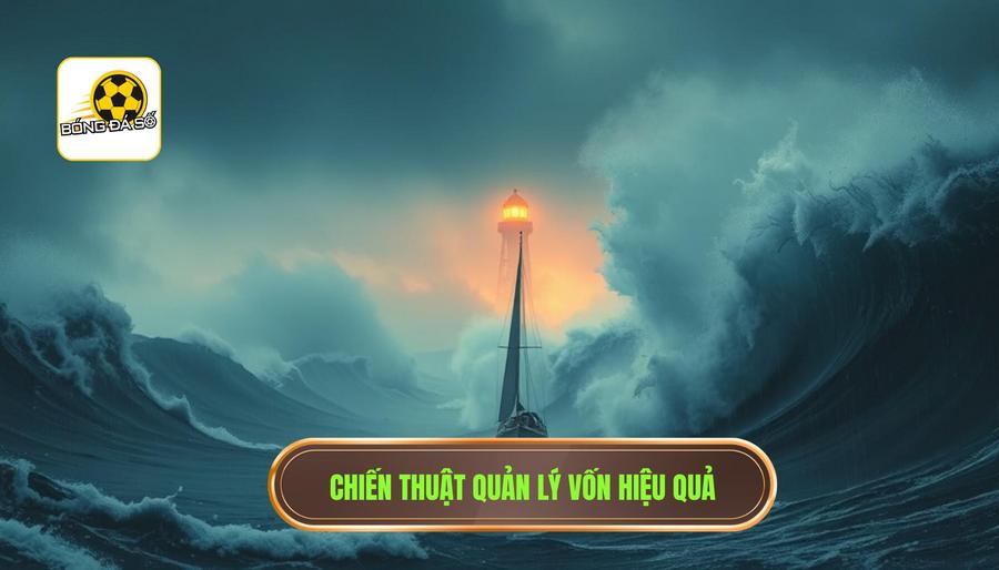 Chiến thuật thắng kèo hiệu quả: Cẩm nang toàn diện từ chuyên gia Bóng Đá Số 3 Chiến thuật quản lý vốn: Sống sót trước khi chiến thắng