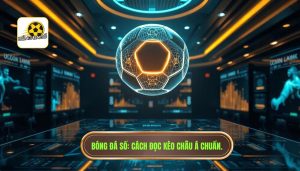 cách đọc kèo châu Á