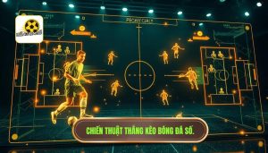 chiến thuật thắng kèo hiệu quả
